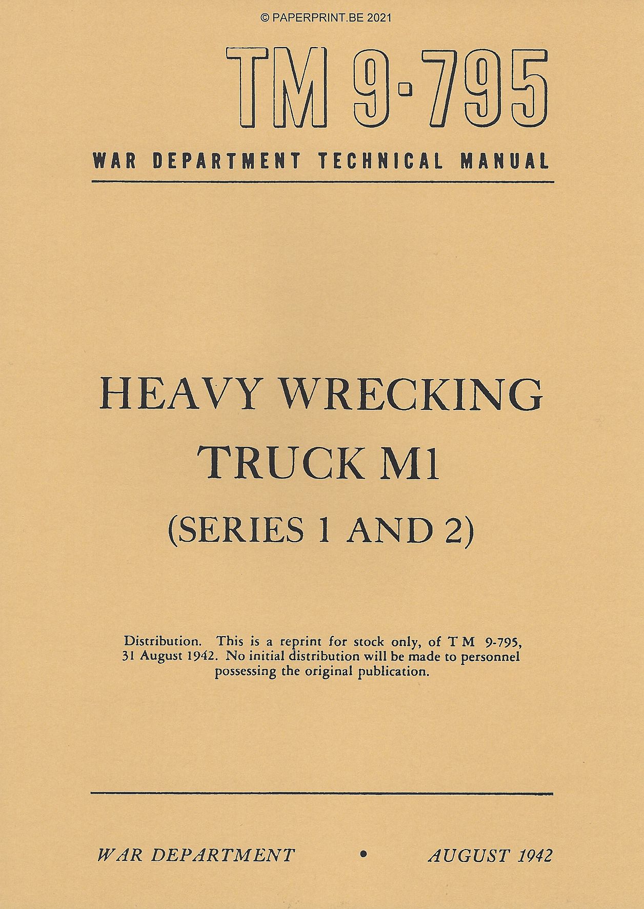 TM 9-795 US HEAVY WRECKING TRUCK M1 (SERIES 1 AND 2)